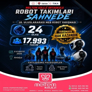18. Uluslararası MEB Robot Yarışması’nda Büyük Başarıya İmza Attık